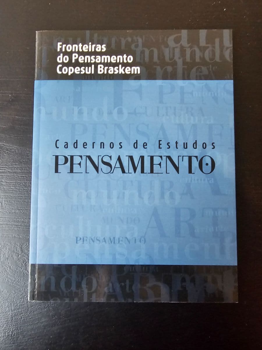 Fronteiras do Pensamento Cadernos de Estudos PENSAMENTO Copesul Braskem
