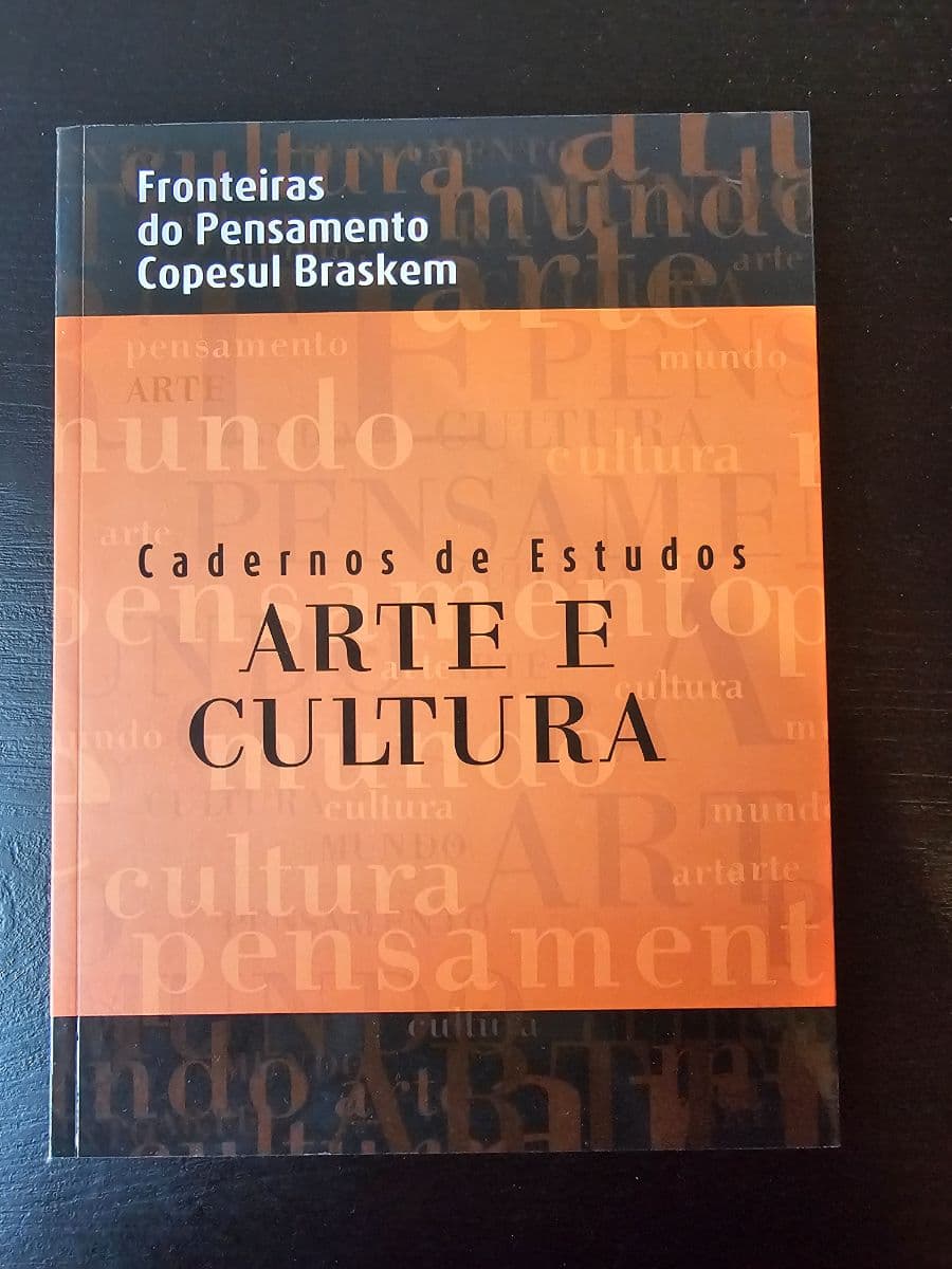 Fronteiras do Pensamento Copesul Braskem - Cadernos de Estudos ARTE E CULTURA