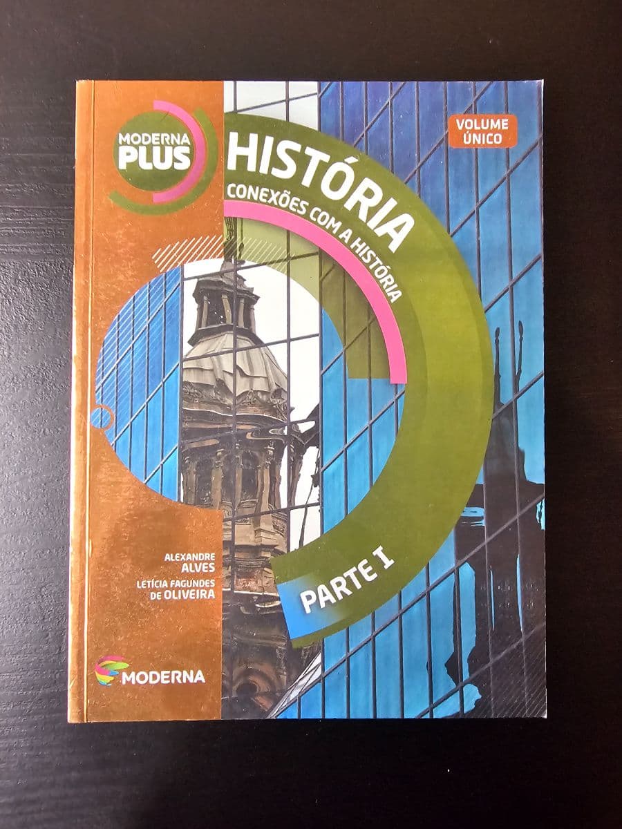 Moderna Plus: História: Conexões com a História - Volume Único, Parte I